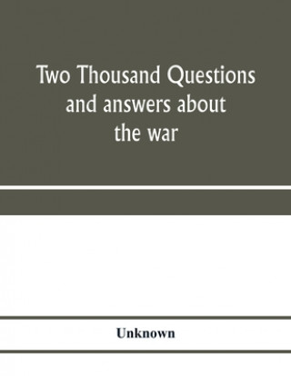 Kniha Two thousand questions and answers about the war 