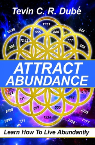Knjiga Attract Abundance Tevin C. R. Dube