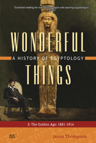 Könyv Wonderful Things: A History of Egyptology 2 