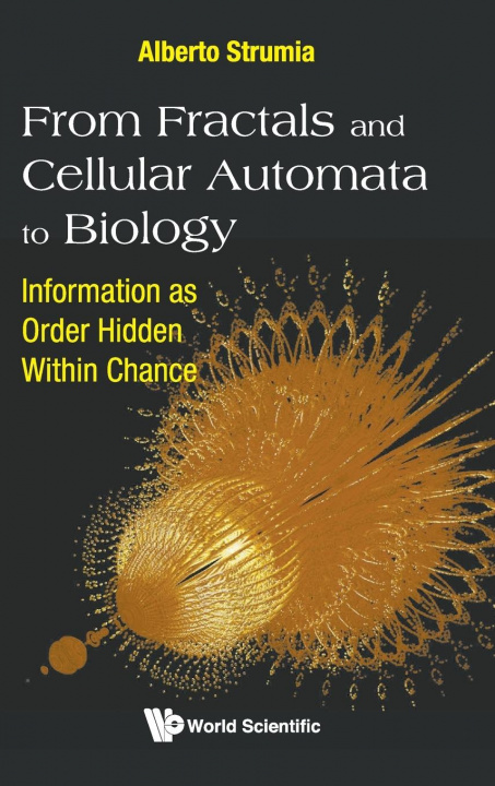 Книга From Fractals And Cellular Automata To Biology: Information As Order Hidden Within Chance 