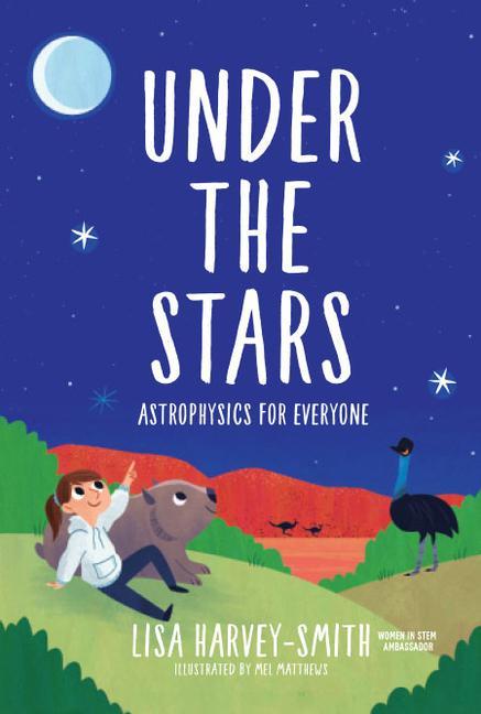 Książka Under The Stars: Astrophysics For Everyone Lisa Harvey-Smith