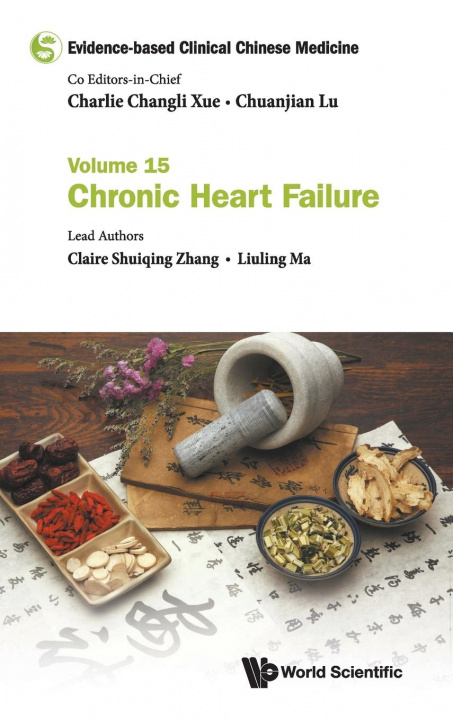 Kniha Evidence-based Clinical Chinese Medicine - Volume 15: Chronic Heart Failure 