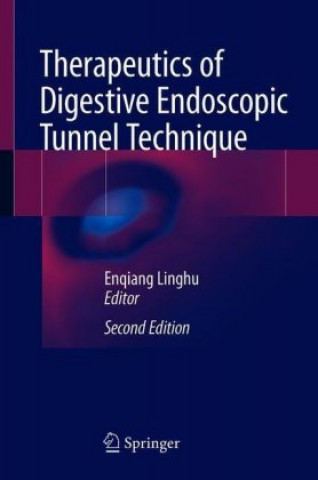 Carte Therapeutics of Digestive Endoscopic Tunnel Technique Enqiang Linghu