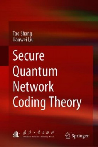 Knjiga Secure Quantum Network Coding Theory Tao Shang