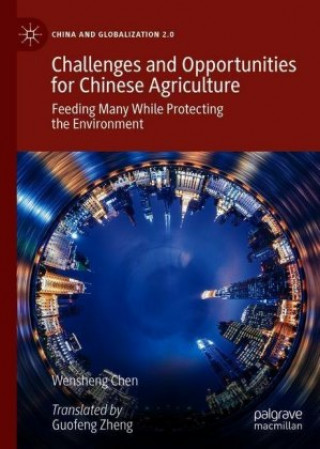 Knjiga Challenges and Opportunities for Chinese Agriculture Wensheng Chen