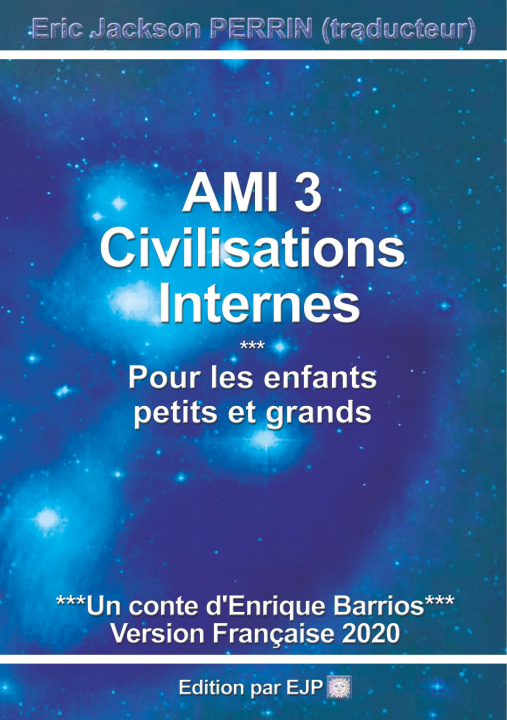 Kniha AMI 3 - CIVILISATIONS INTERNES Eric Jackson Perrin