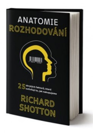Book Anatomie rozhodování Richard  Shottno