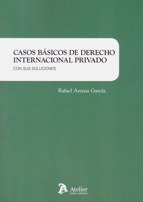 Audio Casos básicos de Derecho internacional privado. RAFAEL ARENAS GARCIA