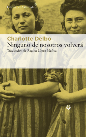 Könyv Ninguno de nosotros volverá CHARLOTTE DELBO