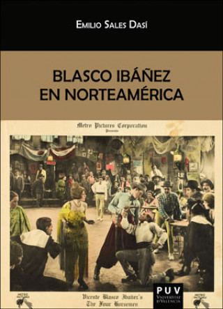 Könyv Blasco Ibáñez en Norteamérica EMILIO SALES DASI