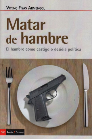 Zvok Matar de hambre VICENÇ FISAS ARMENGOL