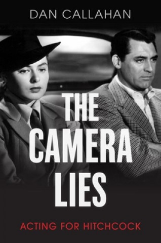 Książka Camera Lies Dan (Freelance Writer) Callahan