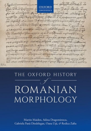 Könyv Oxford History of Romanian Morphology Maiden