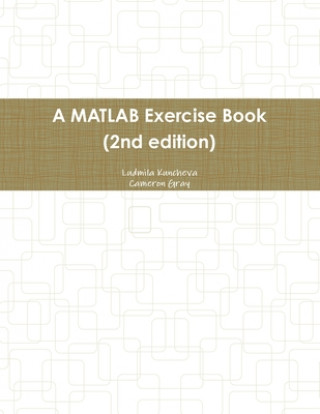 Knjiga MATLAB Exercise Book (2nd edition) Cameron Gray