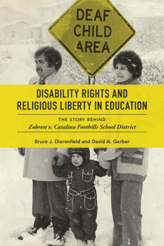Knjiga Disability Rights and Religious Liberty in Education Bruce J. Dierenfield