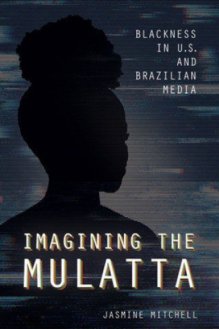 Livro Imagining the Mulatta JASMINE MITCHELL
