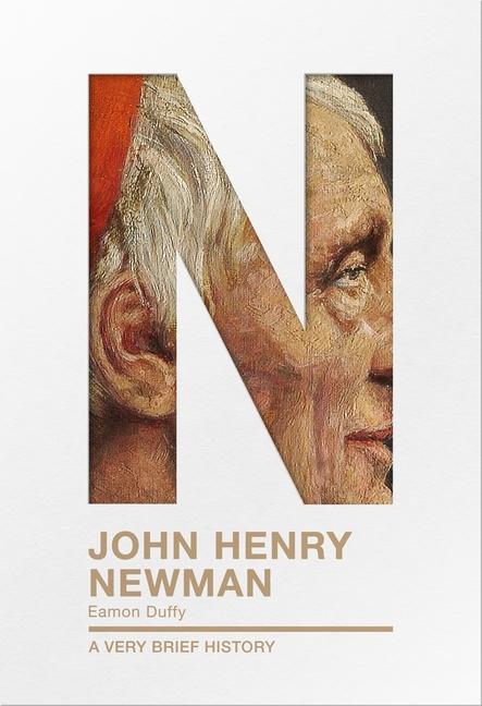 Книга John Henry Newman: A Very Brief History 