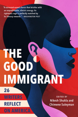 Kniha The Good Immigrant: 26 Writers Reflect on America Chimene Suleyman