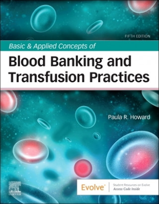 Kniha Basic & Applied Concepts of Blood Banking and Transfusion Practices Paula R. Howard