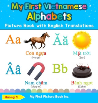 Könyv My First Vietnamese Alphabets Picture Book with English Translations 