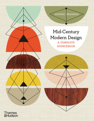 Kniha Mid-Century Modern Design DOMINIC BRADBURY