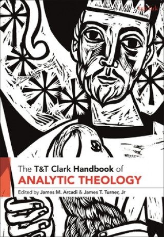 Carte T&T Clark Handbook of Analytic Theology James T. Turner