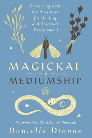 Kniha Magickal Mediumship 