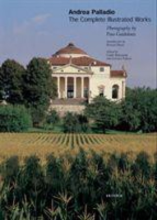 Könyv Andrea Palladio: the Complete Illustrated Works G. Beltramini