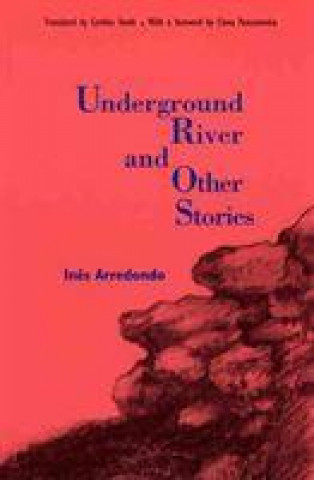 Boek Underground River and Other Stories Ines Arredondo