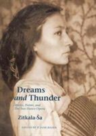 Kniha Dreams and Thunder Zitkala-Sa