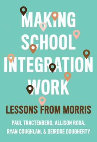 Knjiga Making School Integration Work Allison Roda