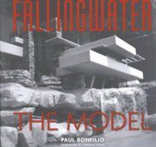 Libro Fallingwater: Architectural Model Paul Bonfilio