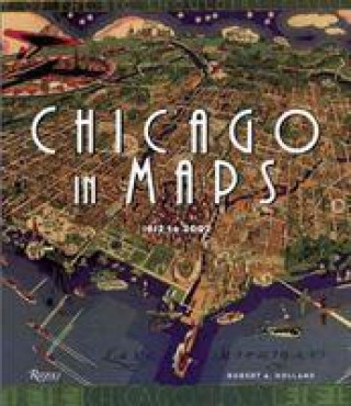 Kniha Chicago in Maps Professor Robert Holland