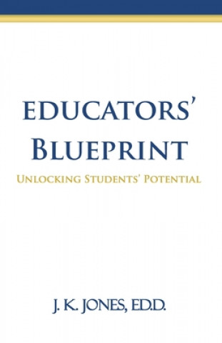 Livro Educators' Blueprint J. K. Jones