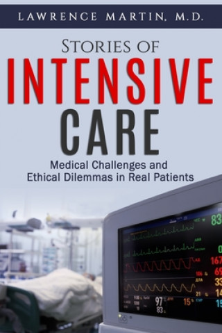 Boek Stories of Intensive Care: Medical Challenges and Ethical Dilemmas in Real Patients Lawrence Martin M. D.
