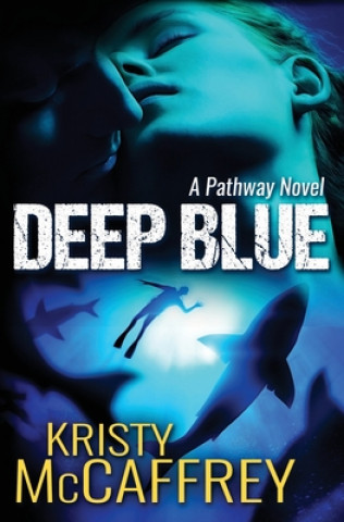 Kniha Deep Blue Kristy McCaffrey