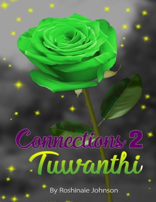 Kniha Connections 2 Tuwanthi Roshinaie Rondelle Johnson