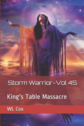 Książka Storm Warrior-Vol 45: King's Table Massacre Wl Cox