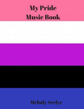 Buch My Pride Music Book Melody Seelye