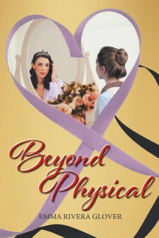 Knjiga Beyond Physical Emma Rivera Glover