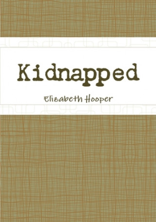 Knjiga Kidnapped Elizabeth Hooper