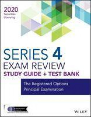 Carte Wiley Series 4 Securities Licensing Exam Review 2020 + Test Bank Wiley