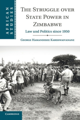 Carte Struggle over State Power in Zimbabwe George (University of Edinburgh) Karekwaivanane