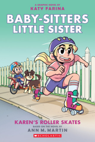 Kniha Karen's Roller Skates: A Graphic Novel (Baby-Sitters Little Sister #2): Volume 2 Katy Farina