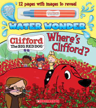 Carte Where's Clifford? (A Clifford Water Wonder Storybook) Norman Bridwell