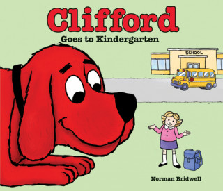 Livre Clifford Goes to Kindergarten Norman Bridwell