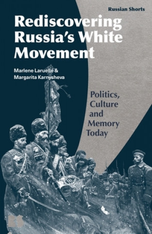 Könyv Memory Politics and the Russian Civil War Margarita Karnysheva