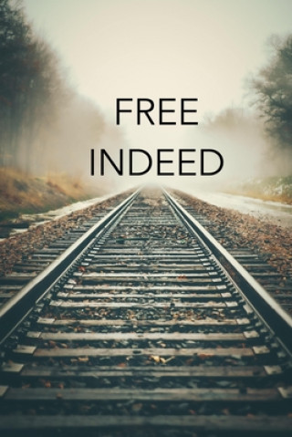 Knjiga Free Indeed Chase Windebank