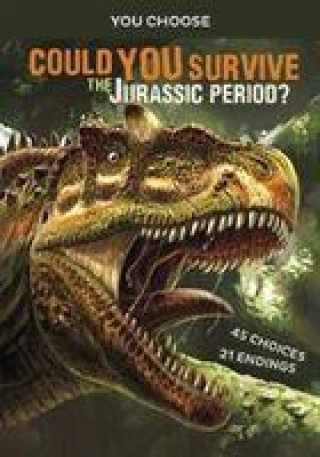 Kniha Could You Survive the Jurassic Period? Matt Doeden
