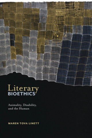 Carte Literary Bioethics Maren Tova Linett